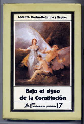 Bajo el signo de la Constitución. Estudios de Derecho Público.