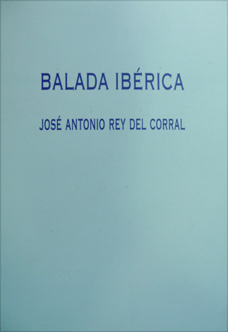 Balada ibérica. Prólogo de Antonio Pérez Lasheras.