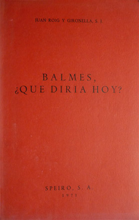 Balmes, ¿qué diría hoy?.