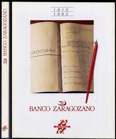 Banco Zaragozano. Setenta y cinco aniversario (1910 - 1985). Textos …