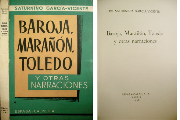 Baroja, Marañón, Toledo y otras narraciones.