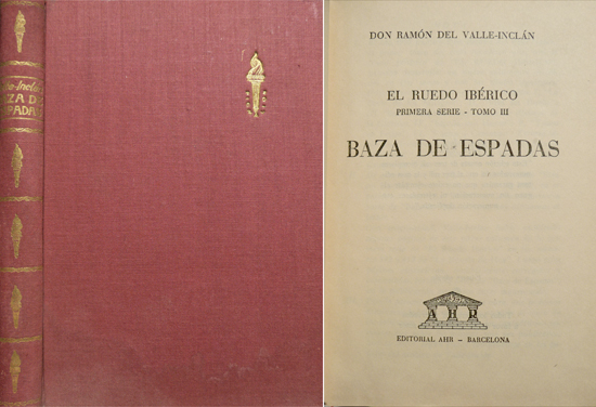 Baza de Espadas. Novela inédita. [El Ruedo Ibérico, III].