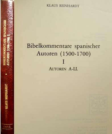 Bibelkommentare spanischer Autoren (1500-1700). I: A - LL. Presentación de …