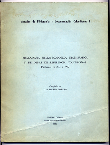 Bibliografía bibliotecológica, bibliográfica y de obras de referencia colombianas publicadas …