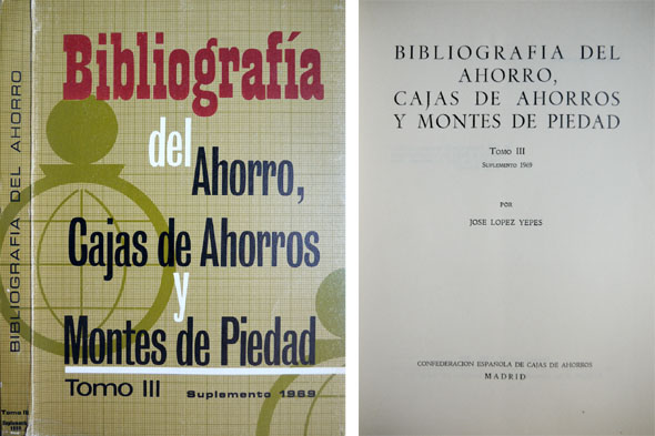 Bibliografía del Ahorro, Cajas de Ahorros y Montes de Piedad. …