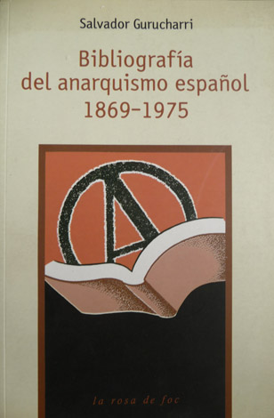Bibliografía del Anarquismo Español, 1869 - 1975.