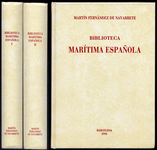 Biblioteca Marítima Española. Obra póstuma. Edición facsímil, de la impresa …