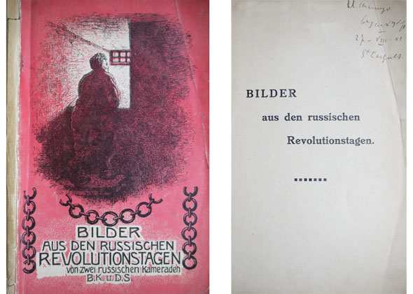 Bilder aus den Russischen Revolutionstagen, von zwei russischen Kameraden B. …