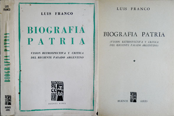 Biografía Patria. Visión retrospectiva y crítica del reciente pasado argentino.