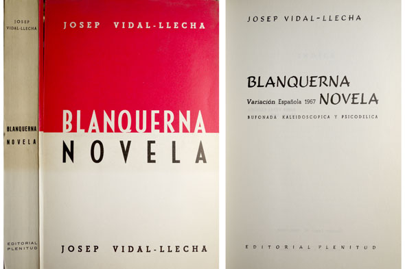 Blanquerna. Novela. Variación Española 1967. Bufonada kaleidoscópica y psicodélica. Juicio …