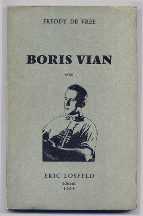 Boris Vian. Essai.