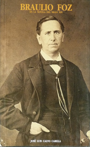 Braulio Foz en la novela del Siglo XIX. Prólogo de …