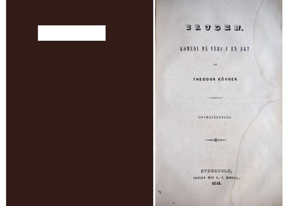 Bruden. (Die Braut). Komedi på vers i en akt.