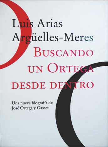 Buscando un Ortega desde dentro. Una nueva biografía de José …