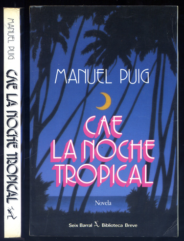 Cae la noche tropical. Novela.