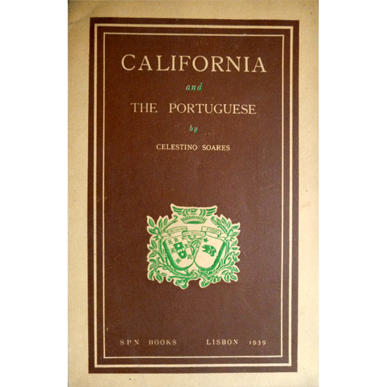 California and the Portuguese. A monograph written for the Golden …