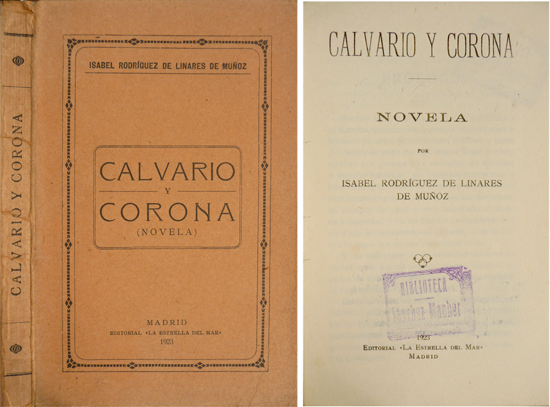 Calvario y Corona. Novela.
