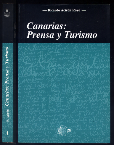 Canarias: Prensa y Turismo. El turismo como fenómeno de comunicación. …