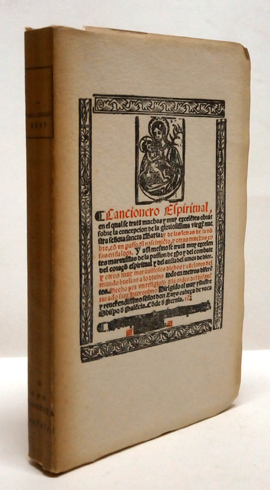 Cancionero Espiritual. (Valladolid, 1549). Reimpreso directamente de la primera edición. …