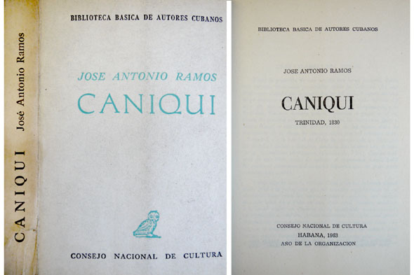 Caniquí. Trinidad, 1830. Novela.