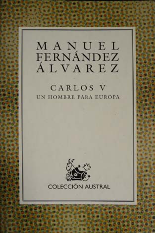 Carlos V, un hombre para Europa.