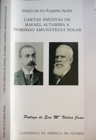 Cartas inéditas de Rafael Altamira a Domingo Amunátegui Solar. Prólogo …