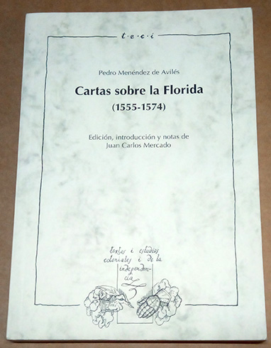 Cartas sobre la Florida (1555-1574). Edición, introducción y notas de …
