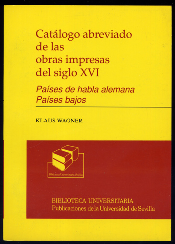 Catálogo abreviado de las obras impresas del Siglo XVI de …