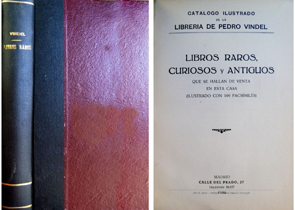 Catálogo Ilustrado de la Librería de Pedro Vindel. Libros Raros, …