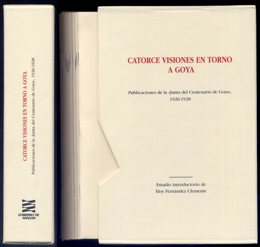 Catorce visiones en torno a Goya. [ Ricardo del Arco: …