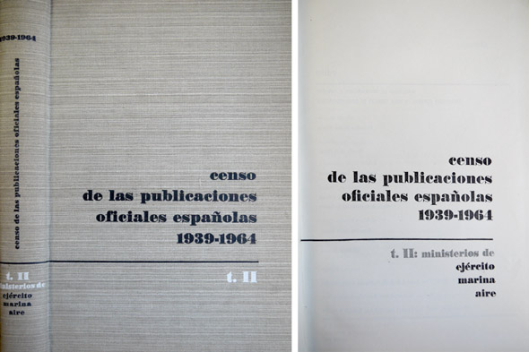 Censo de las Publicaciones Oficiales Españolas, 1939-1964. [Tomo II: Ministerios …