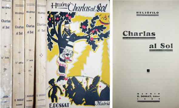 Charlas al sol. [Primera, Segunda, Tercera y Cuarta Serie]. Prólogos …