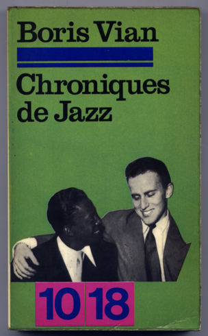 Chroniques de Jazz. [1947-1958]. Texte établi et présenté par Lucien …