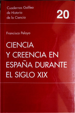 Ciencia y Creencia en España durante el Siglo XIX. La …