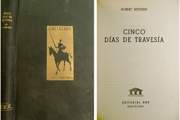 Cinco días de travesía. Traducción directa del inglés por Víctor …