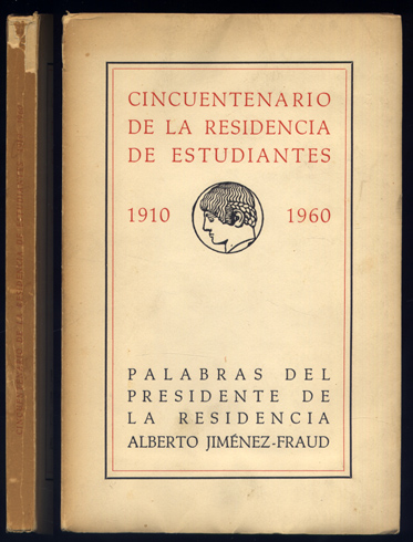 Cincuentenario de la Residencia de Estudiantes, 1910-1960. Palabras del Presidente …