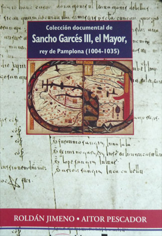 Colección documental de Sancho Garcés III, el Mayor, rey de …