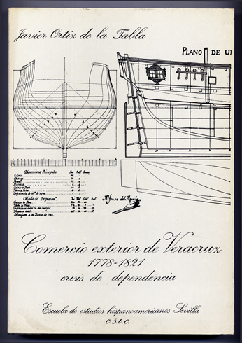 Comercio Exterior de Veracruz (1778 - 1821). Crisis de Independencia. …