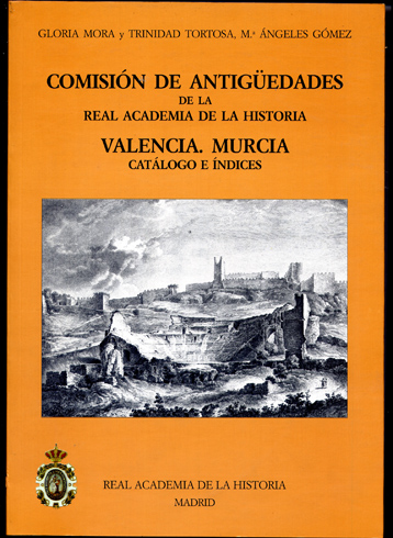 Comisión de Antiguedades de la Real Academia de la Historia. …