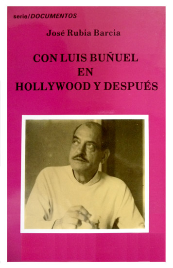 Con Luis Buñuel en Hollywood y después.