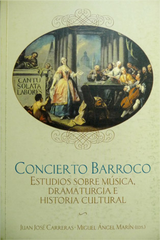 Concierto Barroco. Estudios sobre música, dramaturgia e historia cultural.