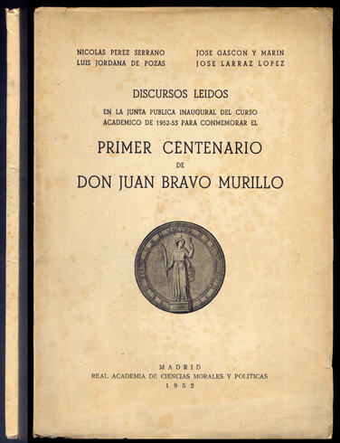 Conmemoración del Primer Centenario de Don Juan Bravo Murillo. Discursos …