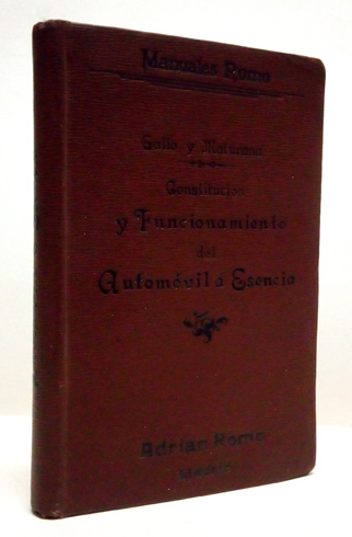 Constitución y funcionamiento del automóvil á esencia. Con una carta …