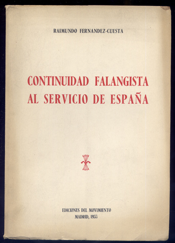 Continuidad falangista al servicio de España. Prólogo y recopilación de …