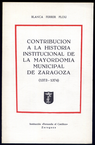 Contribución a la historia institucional de la Mayordomía municipal de …