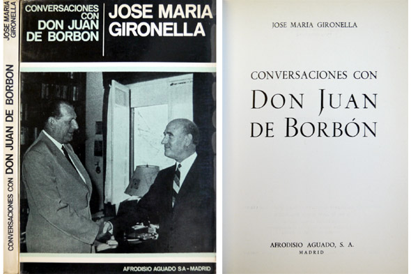 Conversaciones con Don Juan de Borbón. [Las diez últimas páginas …