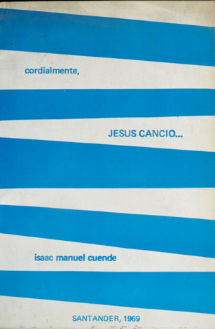 Cordialmente, Jesús Cancio. Prólogo y Bibliografía comentada de Aurelio García …
