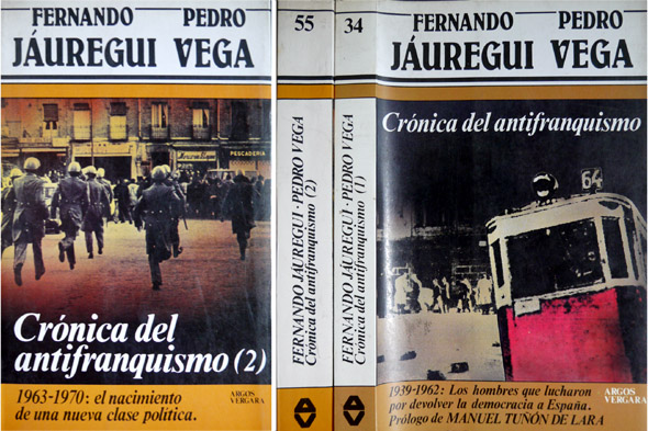 Crónica del Antifranquismo. [I: 1939-1962. II: 1963-1970]. Prólogo de Manuel …