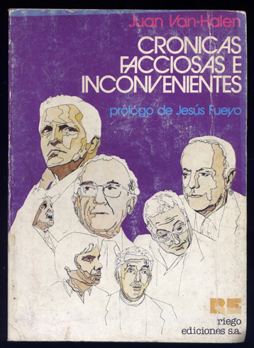 Crónicas facciosas e inconvenientes. Prólogo de Jesús Fueyo.