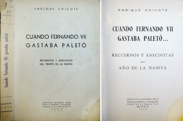 Cuando Fernando VII gastaba paletó. Recuerdos y anécdotas del Año …